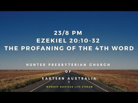 23/8 PM Ezekiel 20:10-32 The Profaning of the 4th Word