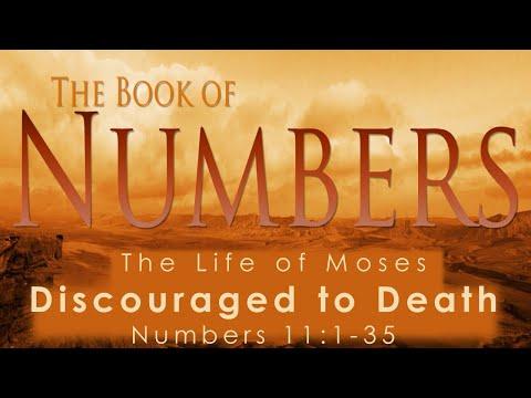 Discouraged to Death - The Life of Moses Series - Numbers 11:1-34