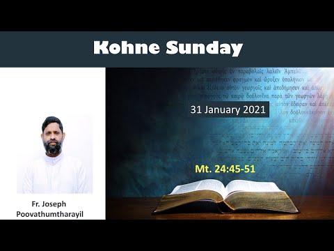 Kohne Sunday 31 January 2021 | Matthew 24:45-51 | Fr. Joseph Poovathumtharayil