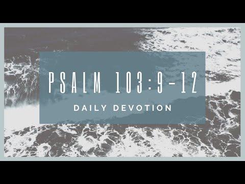 Psalm 103:9-12 devotion