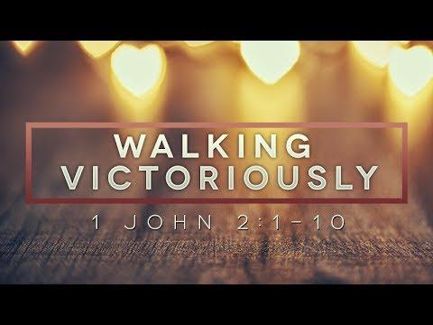 1 John 2:1-10 | Walking Victoriously | Rich Jones