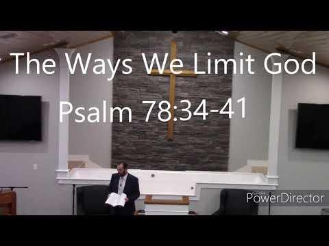 Limiting the Lord! Psalm 78:34-41.