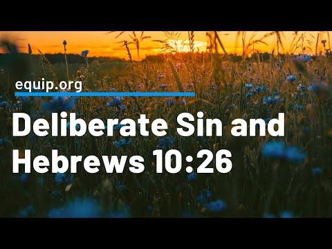 Deliberate Sin and Hebrews 10:26