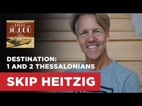 Destination: 1 and 2 Thessalonians | Skip Heitzig