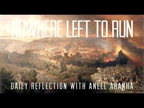 Daily Reflection with Aneel Aranha | Luke 21:20-28 | November 28, 2019