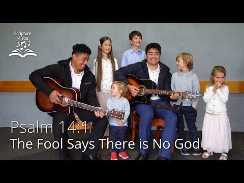 The Fool Says There is No God - Psalm 14:1 - Scripture Song