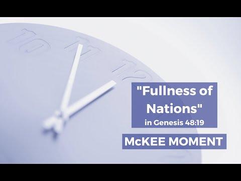 “Fullness of Nations” in Genesis 48:19 - McKee Moment