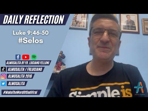 Daily Reflection | Luke 9:46-50 | #Selos | September 27, 2021