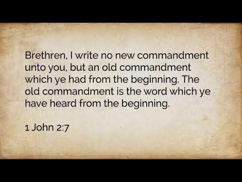 1 John 2:7-15 - The Old Commandment That Is Always New