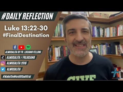 Daily Reflection | Luke 13:22-30 | #FinalDestination | October 27, 2021