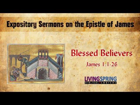 Are You a Blessed Believer or a Believer of Blessings? (James 1:1-26)