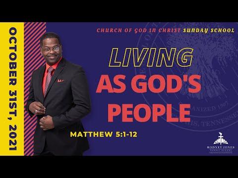 Living as God's People, Matthew 5:1-12, October 31st, 2021, Sunday school lesson (COGIC)