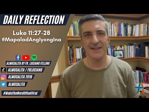 Daily Reflection | Luke 11:27-28 | #MapaladAngIyongIna | October 9, 2021