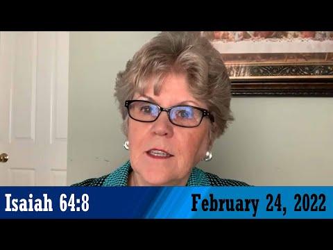 Daily Devotional for February 24, 2022 - Isaiah 64:8 by Bonnie Jones