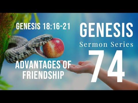 Genesis Sermon Series 074. “Advantages of Friendship.” Genesis 18:16-21. Dr. Andy Woods. 4-3-22.