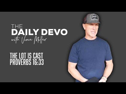 The Lot is Cast | Devotional | Proverbs 16:33