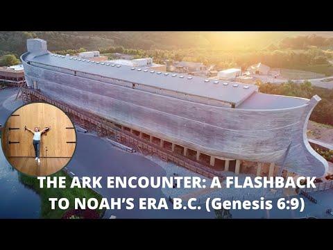 THE ARK ENCOUNTER: A flashback to NOAH’s Era B.C. (Genesis 6:9)| It’s Emily