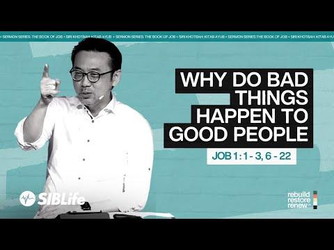Why Do Bad Things Happen To Good People? (Job 1:1-3, 6-22) | Pr Daniel Tan | SIBLife Church