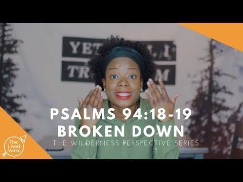 Psalms 94:18 -19 Broken Down | The Wilderness Perspective Series (Video 1)