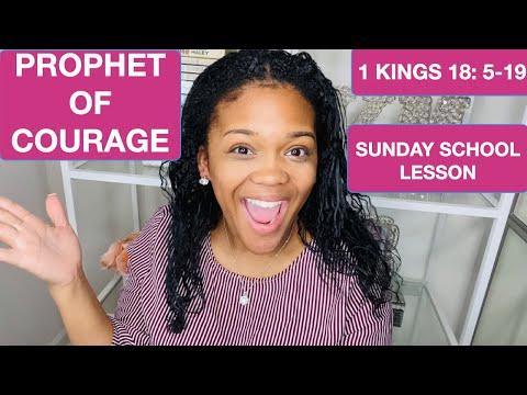 SUNDAY SCHOOL LESSON: PROPHET OF COURAGE - 1 KINGS 18: 5-18 - March 28, 2021