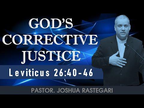 God's Corrective Justice (LEVITICUS 26:40-46) Pastor Joshua RASTEGARI
