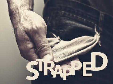 Strapped: Breaking the Bondage of Debt ~ Proverbs 22:7