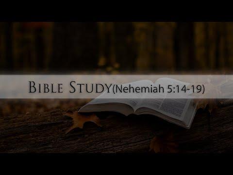 Bible Study(Nehemiah 5:14-19)