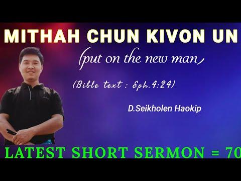 Mithah chun kivon un (put on the new man) Bible text: Eph.4:24   @D.Seikholen_Haokip