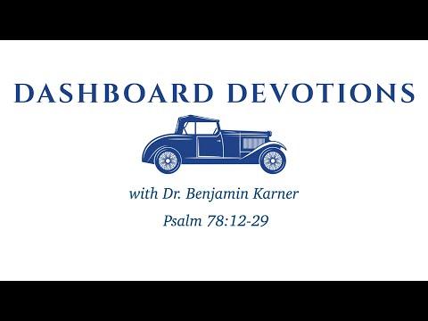 Dashboard Devotions - 4/23/2020 - Psalm 78:12-29
