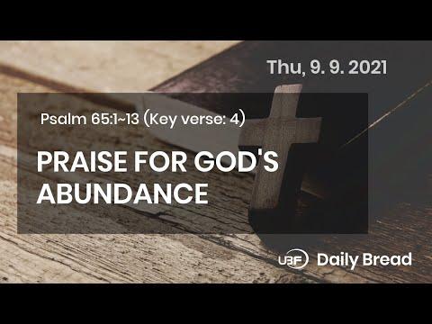 PRAISE FOR GOD'S ABUNDANCE / UBF Daily Bread, Psalm 65:1~13, September 09,2021