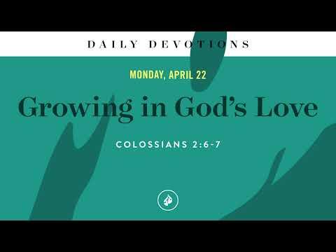 Growing in God’s Love – Daily Devotional