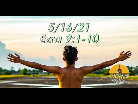 5/16/21 -- Ezra 9:1-10