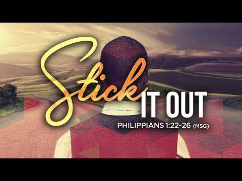 Stick It Out | Dr. E. Dewey Smith | Philippians 1:22-26 (MSG)