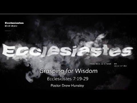 Sunday Service: Ecclesiastes 7: 19-29 9/4/2022