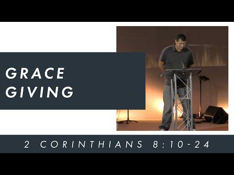 Michael  Oronoz - Grace Giving - 2 Corinthians 8:10-24