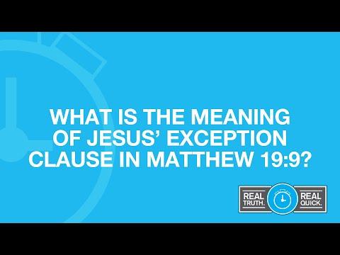 What Is The Meaning of Jesus' Exception Clause in Matthew 19:9?