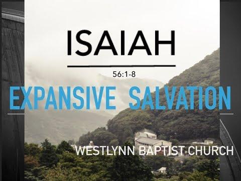 Expansive Salvation - Pastor Daniel Golin (Isaiah 56:1-8)