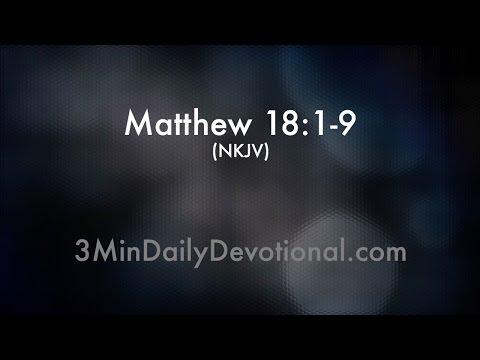 Matthew 18:1-9 (3minDailyDevotional) (#172)