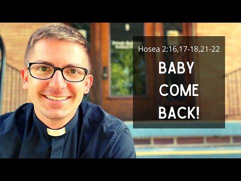 Baby Come Back! (Hosea 2:16,17-18,21-22)