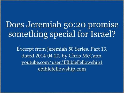 Does Jeremiah 50:20 promise something special for Israel?