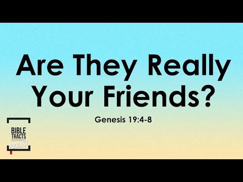 Are They Really Your Friends? (Genesis 19:4-8)