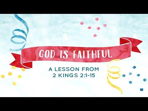 God is Faithful: A Lesson from 2 Kings 2:1-15