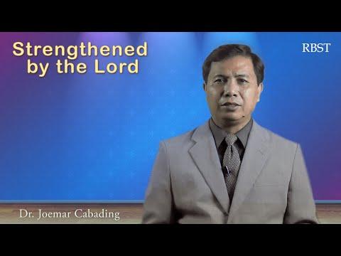 Strengthened by the Lord | 2 Timothy 4:17-18 | Dr. Joemar Cabading