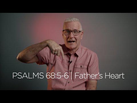 Psalms 68:5-6 | Father's Heart