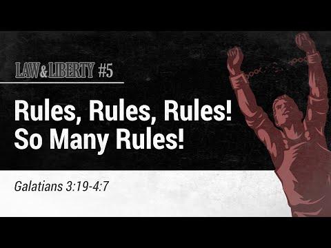 Law &amp; Liberty #5: Rules, Rules, Rules! So Many Rules! | Galatians 3:19-4:7