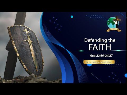 Defending the FAITH | Acts 22:30-24:27 | Pastor Lucky Seneviratne