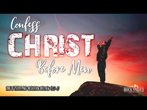 Confess Christ Before Men | Matthew 10:32-33 | Prayer Video