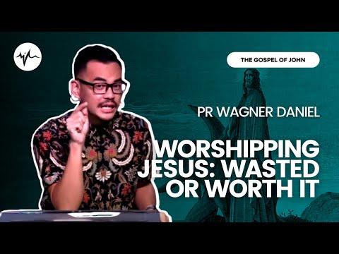 Worshipping Jesus: Wasted Or Worth It (John 12:1-9) | Pr Wagner Daniel | SIBLife Online