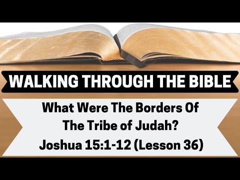 What Were The BORDERS of the TRIBE OF JUDAH? | Joshua 15:1-12 | Lesson 36 | WTTB