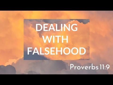 5/23/21 - Dealing with Falsehood -  Proverbs 11:9